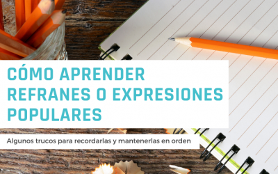 Cómo aprender refranes, dichos populares o modismos en español
